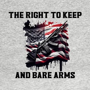 The right to keep and bare arms T-Shirt